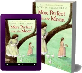 More Perfect Than the Moon download free [PDF and Ebook] by Patricia Maclachlan year 2006