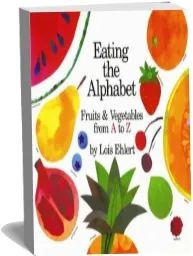 Eating the Alphabet download free [PDF and Ebook] by Lois Ehlert year 2006