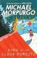 PDF King of the Cloud Forests by Michael Morpurgo