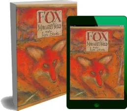 Fox download free [PDF and Ebook] by Margaret Wild year 2006