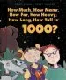 PDF How Much, how Many, how Far, how Heavy, how Long, how Tall is 1000? by Helen Nolan