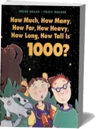 How Much, how Many, how Far, how Heavy, how Long, how Tall is 1000? download free [PDF and Ebook] by Helen Nolan year 2006