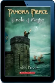 Circle of Magic #2: Tris'S Book (Pb) download free [PDF and Ebook] by Pierce Tamora year 2006