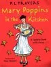 PDF Mary Poppins in the Kitchen: A Cookery Book With a Story by Dr P L Travers