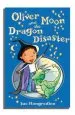 PDF Oliver Moon and the Dragon Disaster by Sue Mongredien