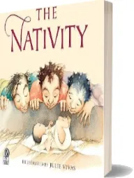 The Nativity download free [PDF and Ebook] by Julie Vivas year 2006