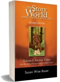 The Story of the World: History for the Classical Child: Ancient Times: From the Earliest Nomads to the Last Roman Emperor download free [PDF and Ebook] by Susan Wise Bauer year 2006