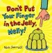 PDF Don'T put Your Finger in the Jelly, Nelly by Nick Sharratt