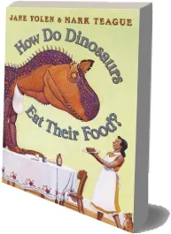 How do Dinosaurs eat Their Food? download free [PDF and Ebook] by Mark Teague year 2006