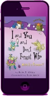 I and you and Don'T Forget who - What is a Pronoun? Words are Categorical download free [PDF and Ebook] by Brian Cleary year 2006