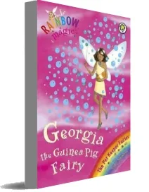 Rainbow Magic: Georgia the Guinea pig Fairy: The pet Keeper Fairies Book 3 download free [PDF and Ebook] by Daisy Meadows year 2006