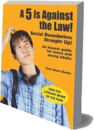 A 5 is Against the law!: Social Boundaries: Straight up! download free [PDF and Ebook] by Kari Dunn Buron year 2007