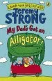 PDF My Dad'S got an Alligator! by Jeremy Strong