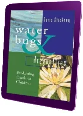 Waterbugs and Dragonflies: Explaining Death to Young Children download free [PDF and Ebook] by Doris Stickney year 2007
