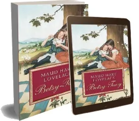 Betsy-Tacy download free [PDF and Ebook] by Maud Hart Lovelace year 2007