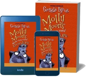 Molly Moon'S Hypnotic Time Travel Adventure download free [PDF and Ebook] by Georgia Byng year 2007