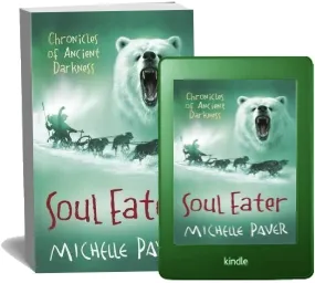 Chronicles of Ancient Darkness: Soul Eater: Book 3 download free [PDF and Ebook] by Michelle Paver year 2007