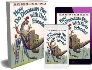 How do Dinosaurs Play With Their Friends? download free [PDF and Ebook] by Jane Yolen year 2007