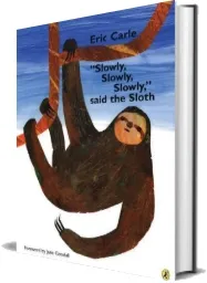 Slowly, Slowly, Slowly,' Said the Sloth download free [PDF and Ebook] by Eric Carle year 2007