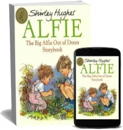 The big Alfie out of Doors Storybook download free [PDF and Ebook] by Shirley Hughes year 2007