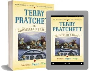 The Bromeliad Trilogy: Truckers, Diggers, and Wings download free [PDF and Ebook] by Terry Pratchett year 2007