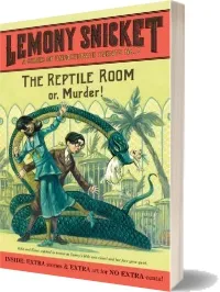 The Reptile Room or, Murder! download free [PDF and Ebook] by Lemony Snicket year 2007