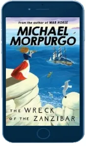 The Wreck of the Zanzibar download free [PDF and Ebook] by Michael Morpurgo year 2007