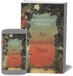 An Acceptable Time download free [PDF and Ebook] by Madeleine L'Engle year 2007