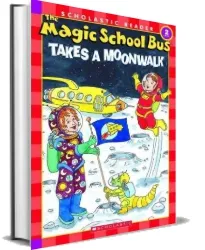 The Magic School bus Takes a Moonwalk download free [PDF and Ebook] by Carolyn Bracken year 2007