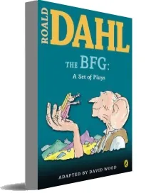 The bfg: A set of Plays download free [PDF and Ebook] by Roald Dahl year 2007
