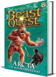 Beast Quest: Arcta the Mountain Giant: Series 1 Book 3 download free [PDF and Ebook] by Adam Blade year 2007