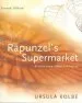 PDF Rapunzel'S Supermarket: All About Young Children and Their art by Ursula Kolbe