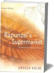 Rapunzel'S Supermarket: All About Young Children and Their art download free [PDF and Ebook] by Ursula Kolbe year 2007