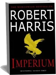 Imperium: (Cicero Trilogy 1) download free [PDF and Ebook] by Robert Harris year 2007