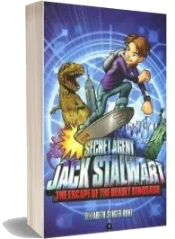 Secret Agent Jack Stalwart: Book 1: The Escape of the Deadly Dinosaur: Usa : download free [PDF and Ebook] by Elizabeth Singer Hunt year 2007