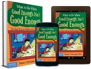 What to do When Good Isn'T Good Enough: The Real Deal on Perfectionism: A Guide for Kids download free [PDF and Ebook] by Thomas Greenspon year 2007