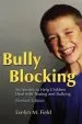 PDF Bully Blocking: Six Secrets to Help Children Deal With Teasing and Bullying by Evelyn M. Field