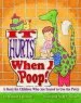 PDF It Hurts When i Poop!: A Story for Children who are Scared to use the Potty by Howard J. Bennett