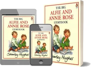 The big Alfie and Annie Rose Storybook download free [PDF and Ebook] by Shirley Hughes year 2007