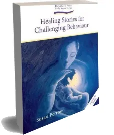 Healing Stories for Challenging Behaviour download free [PDF and Ebook] by Susan Perrow year 2008