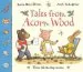 PDF Tales From Acorn Wood: Three Lift-The-Flap Stories by Julia Donaldson