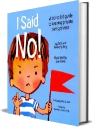 I Said no! a Kid-To-Kid Guide to Keeping Your Private Parts Private download free [PDF and Ebook] by Kimberly King year 2008
