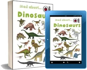 Mad About Dinosaurs download free [PDF and Ebook] by Not Available year 2008