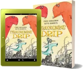 Tyrannosaurus Drip download free [PDF and Ebook] by Julia Donaldson year 2008