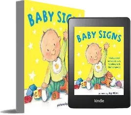 Baby Signs: A Baby-Sized Introduction to Speaking With Sign Language download free [PDF and Ebook] by Joy Allen year 2008
