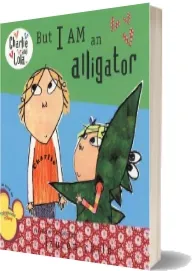 But i am an Alligator download free [PDF and Ebook] by Lauren Child year 2008