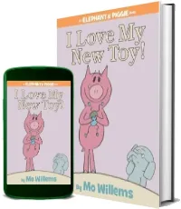 I Love my new toy! (an Elephant and Piggie Book) download free [PDF and Ebook] by Mo Willems year 2008