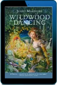 Wildwood Dancing download free [PDF and Ebook] by Juliet Marillier year 2008