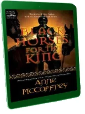 Black Horses for the King download free [PDF and Ebook] by Anne Mccaffrey year 2008