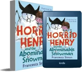 Horrid Henry and the Abominable Snowman: Book 16 download free [PDF and Ebook] by Francesca Simon year 2008
